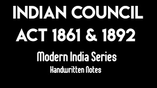 Iindian Council Act 1861 amp 1892  Full detailed [upl. by Ymmor]