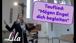 Tauflied Mögen Engel dich begleiten Jürgen Grote gesungen von Lila [upl. by Ardnasyl]