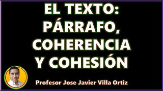 El texto Párrafo coherencia y cohesión [upl. by Tippets7]