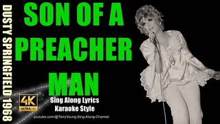 Dusty Springfield Son Of A Preacher Man 1968 4K Lyrics [upl. by Stempien753]