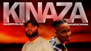 DADIPOSLIM  KINAZA Feat MOUMTAZ NYORA ParolesLyrics [upl. by Armat]