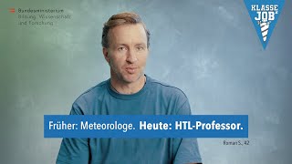 Klasse Job Roman erzählt warum er als Meteorologe HTLProfessor wurde [upl. by Danuloff]