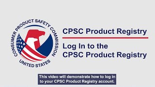 Introduction to the CPSC Product Registry  Log in to the CPSC Product Registry [upl. by Asilej]