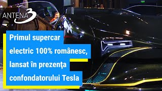 Primul supercar electric 100 românesc lansat în prezenţa confondatorului Tesla [upl. by Jennine]