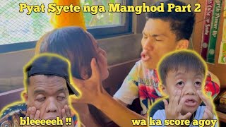 Pyat Syete nga Manghod Part 2 “wala ka score si papi”  BISAYA VINES [upl. by Pollock215]