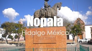 Nopala de Villagran Estado de Hidalgo México por Hidalgo Tierra Mágica [upl. by Assirroc]