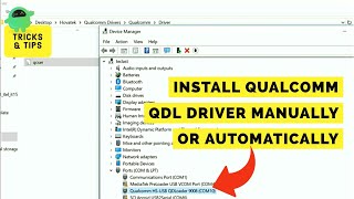 How to Download and Install Qualcomm QDL Driver QDLoader HSUSB [upl. by Ainesej29]