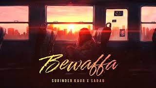 BEWAFFA  Surinder Kaur x Sarab [upl. by Lebezej51]