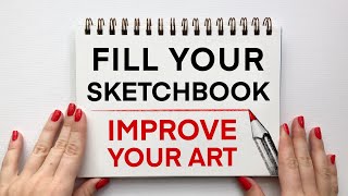 5 Ways to Fill Your Sketchbook to Improve Your Art Skills [upl. by Argus533]