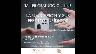 Taller Gratuito quotLA USUCAPIÓN Y SUS EFECTOS JURÍDICOSquot [upl. by Gervase]