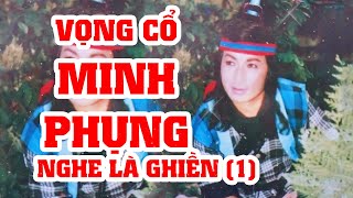 NS MINH PHỤNG  Liên khúc VỌNG CỔ hay nhất Phần 1 minhphung vongco cailuong [upl. by Rasla]