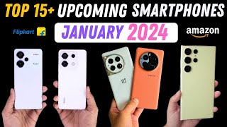 Top 15 Best Upcoming Mobile Phone Launches in January 2024 🔥🔥🔥 [upl. by Oesile]