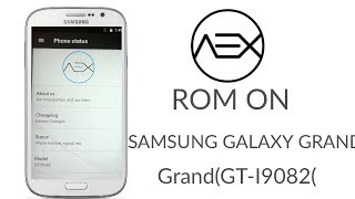 AEX rom on Samsung galaxy grand GT I9082 [upl. by Fernyak]