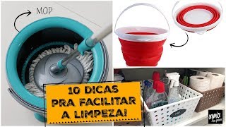 10 DICAS PRA FACILITAR A LIMPEZA DA CASA  Organize sem Frescuras®️ [upl. by Geller]