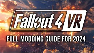 How To Mod Fallout 4 VR Easily With Vortex Mod Manager And Nexus Mods In 2024 [upl. by Colwen406]