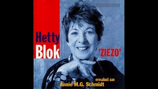 HETTY BLOK – ZIEZO ERESALUUT AAN ANNIE M G SCHMIDT  CD1995 [upl. by Anirol]