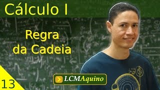 13 Regra da Cadeia  Cálculo I [upl. by Ahtebbat81]