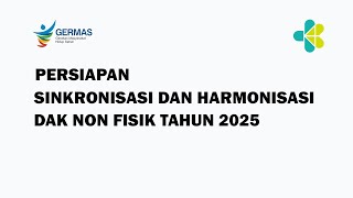 SOSIALISASI PERSIAPAN SINKRONISASI DAN HARMONISASI DAK NON FISIK TAHUN 2025 [upl. by Dnana366]