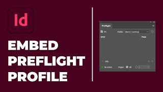 Embed Preflight Profile  Adobe InDesign Tutorial [upl. by Erle185]