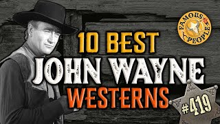 10 Best John Wayne Westerns [upl. by Marino]