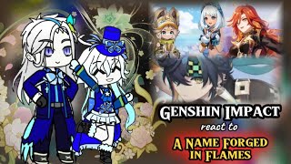 Genshin Impact React to Natlan Ignition Trailer A Name Forged in Flames  Gacha Reaction [upl. by Bowerman911]