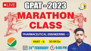 GPAT2023  MARATHON CLASS 6  PH ENGINEERING 1 [upl. by Notnil]