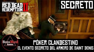 Red Dead Redemption 2  El Evento Secreto del Armero de Saint Denis  Póker Clandestino  Secreto [upl. by Coppock668]