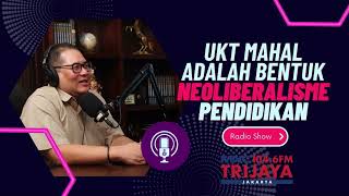 UKT MAHAL ADALAH WUJUD NEOLIBERALISME PENDIDIKAN [upl. by Eimorej394]