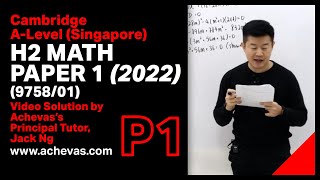 2022 ALevel H2 Math Paper 1 975801 Full Solution by Jack Ng  Singapore Cambridge [upl. by Jordana]