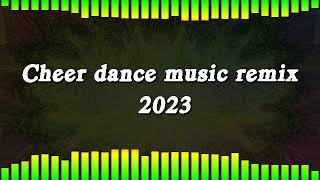 Cheer dance music remix 2023 [upl. by Cychosz134]