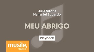 Julia Vitoria e Hananiel Eduardo  Meu Abrigo  Playback com Letra [upl. by Eetsim815]