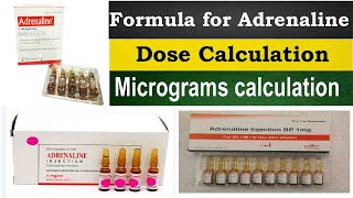 Easy Formula Adrenaline Epinephrine Drug Calculation in Micrograms [upl. by Aerdnac]