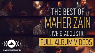 Maher Zain  The Best of Maher Zain Live amp Acoustic  Full Album Video [upl. by Moll539]