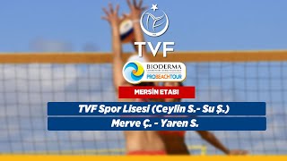 PRO BEACH TOUR MERSİN ETABI  TVF Spor Lisesi Ceylin S Su Ş amp Merve Ç  Yaren S [upl. by Hermosa]