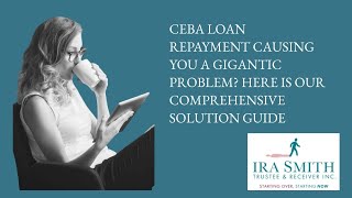 Our Comprehensive Solution Guide To A CEBA Loan Repayment Problem [upl. by Steep]