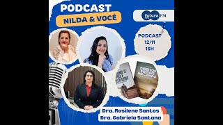 Podcast Nilda e Você  12 11 2024 [upl. by Kesley925]