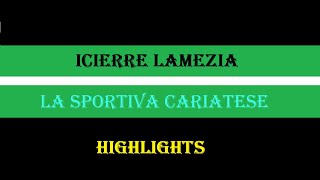 Icierre LameziaLa Sportiva Cariatese 51 Highligts [upl. by Ralfston]