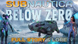 SUBNAUTICA BELOW ZERO FULL STORY amp LORE [upl. by Moss]