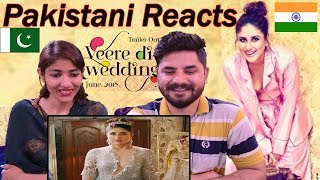 Pakistani Reacts To  Veere Di Wedding Trailer  Kareena Kapoor Khan Sonam KapoorSwara Bhasker [upl. by Goldstein]