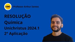 UNICHRISTUS 20241  2° Aplicação  Resolução da questão 38 de QUÍMICA  Professor Arthur Santos [upl. by Eceinahs63]