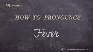 How to Pronounce Fever Real Life Examples [upl. by Demmahum]