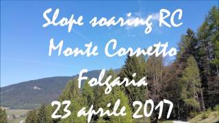 Filmato Slope soaring RC Monte Cornetto 23042017 ext vers [upl. by Luigi]