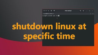 shutdown linux at specific time [upl. by Asylla]