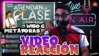 WISO G  METÁFORAS VIDEO REACCIÓN [upl. by Luz]