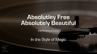 Karaoke Absolutely Free Absolutely Beautiful Magic Performance Track [upl. by Hutchins]