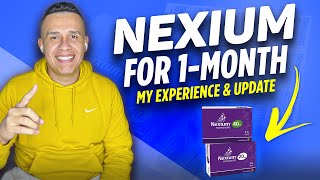 Nexium for 1Month My Experience amp Update [upl. by Lisle]