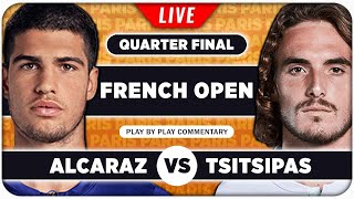 ALCARAZ vs TSITSIPAS • French Open 2024 QF • LIVE Tennis Watchalong Stream [upl. by Adnahsor]