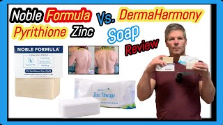 DermaHarmony vs Noble Formula 2 Pyrithione Zinc Bar Soaps Review Which Zinc Soap Is Better [upl. by Arym]