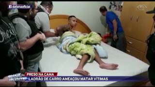 PRESO NA CAMA LADRÃO QUE AMEAÇOU VÍTIMAS EM SANTO ANDRÉ  BRASIL URGENTE [upl. by Benedetta989]