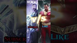 WHO is More Powerful Thor or Shazam [upl. by Surtimed]